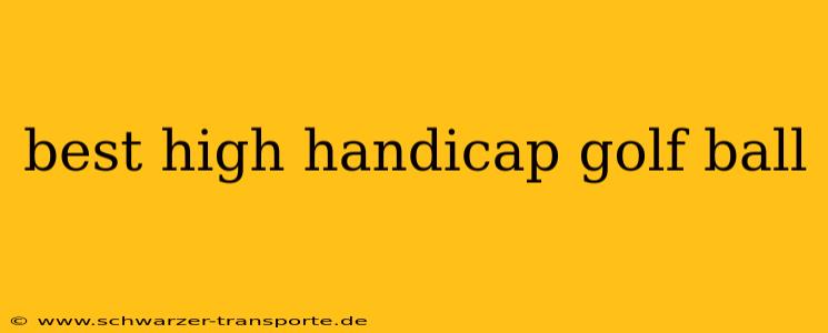 best high handicap golf ball