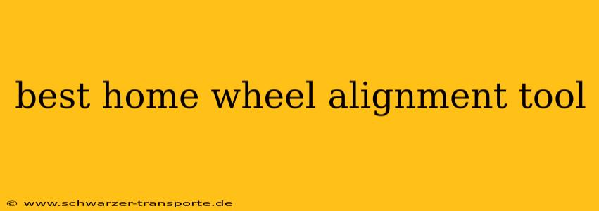 best home wheel alignment tool