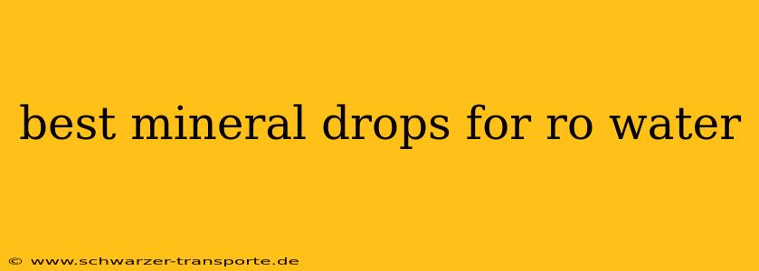 best mineral drops for ro water