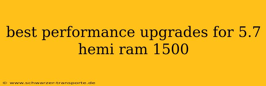 best performance upgrades for 5.7 hemi ram 1500