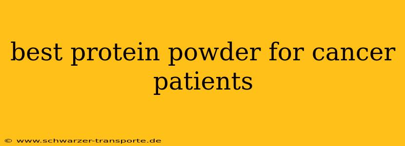 best protein powder for cancer patients