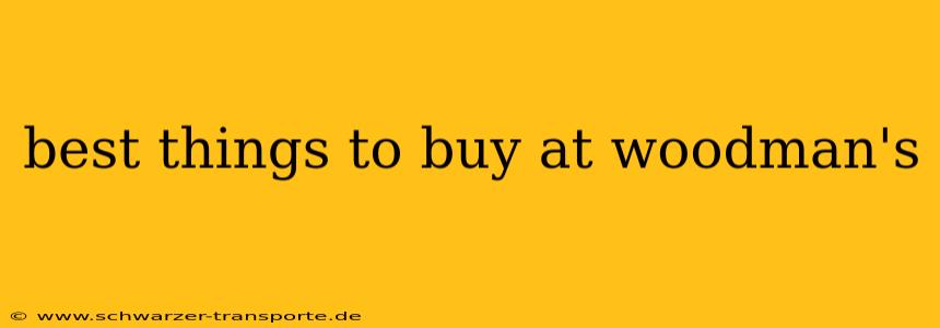best things to buy at woodman's