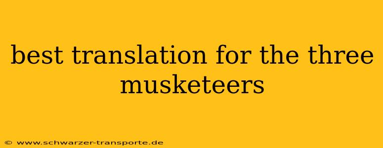 best translation for the three musketeers