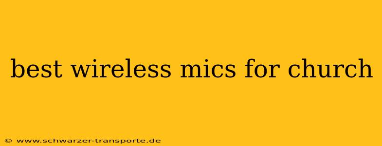 best wireless mics for church