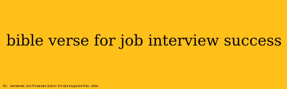 bible verse for job interview success