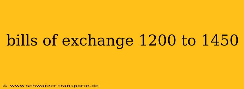 bills of exchange 1200 to 1450
