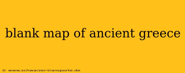 blank map of ancient greece