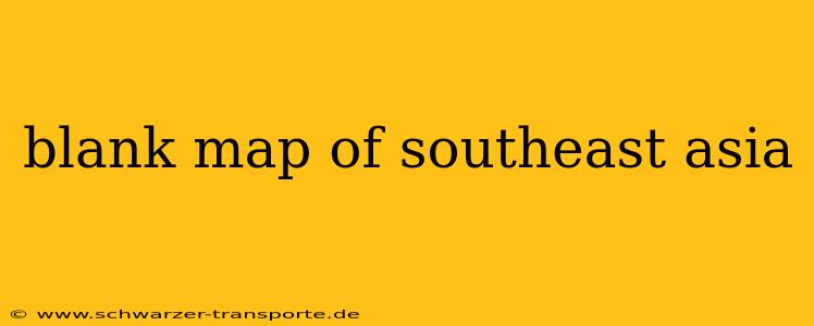 blank map of southeast asia