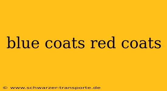 blue coats red coats
