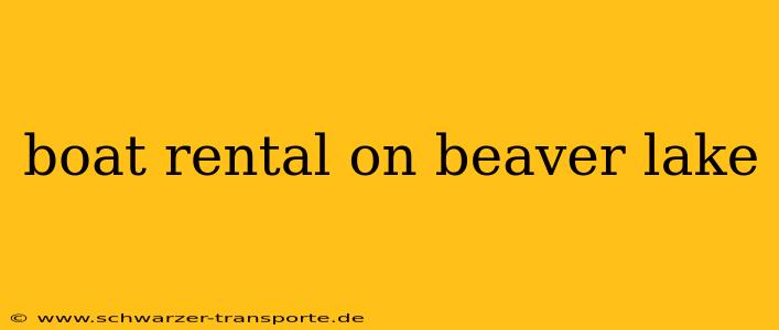 boat rental on beaver lake