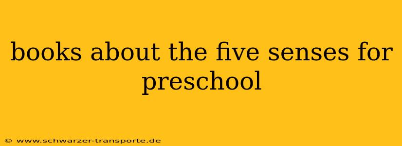 books about the five senses for preschool