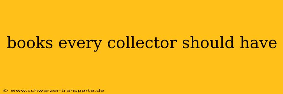 books every collector should have