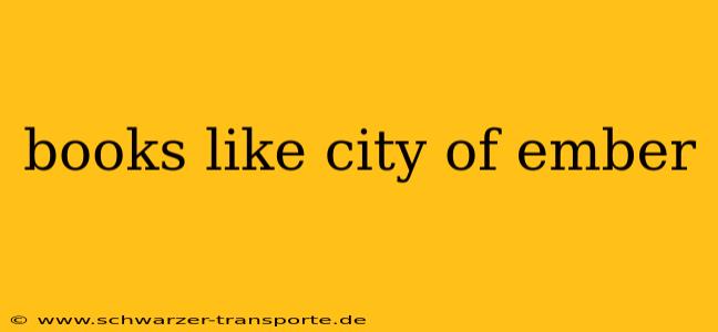 books like city of ember
