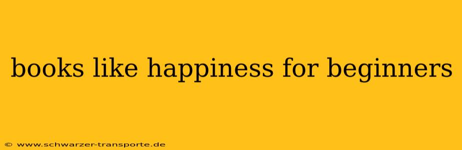 books like happiness for beginners