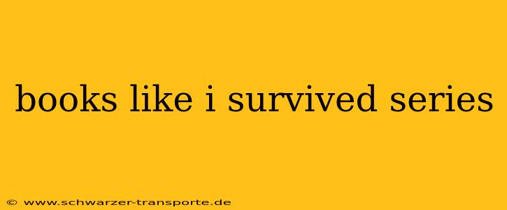books like i survived series