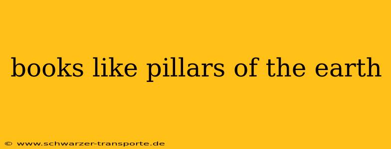 books like pillars of the earth