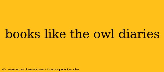 books like the owl diaries