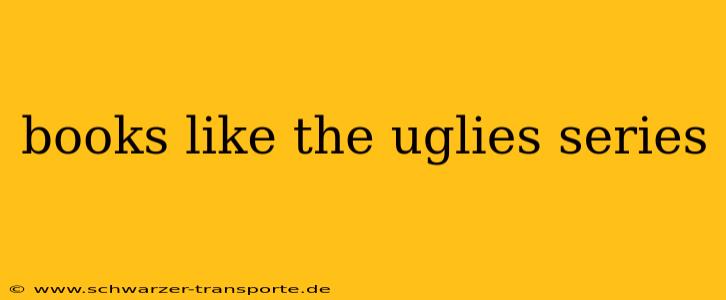 books like the uglies series