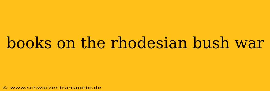 books on the rhodesian bush war