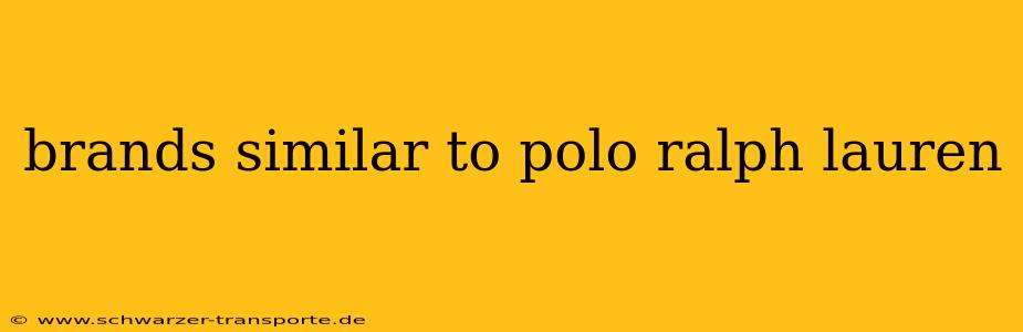 brands similar to polo ralph lauren