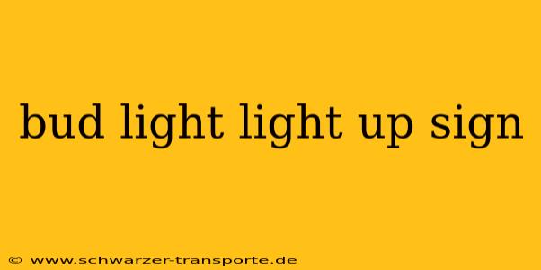 bud light light up sign