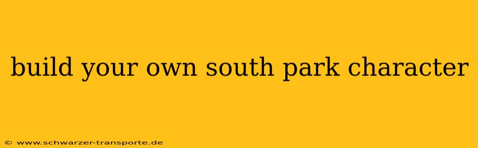 build your own south park character