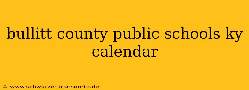 bullitt county public schools ky calendar