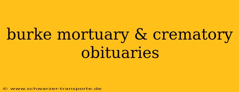 burke mortuary & crematory obituaries