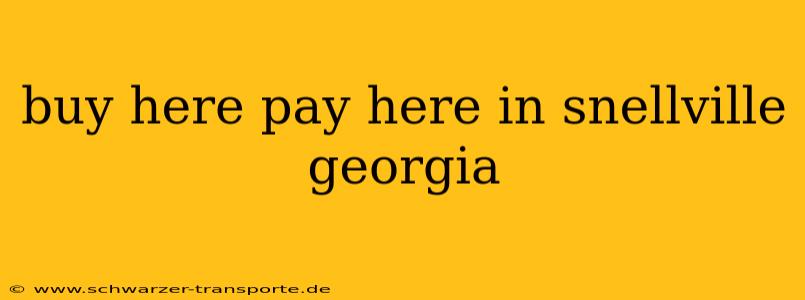 buy here pay here in snellville georgia
