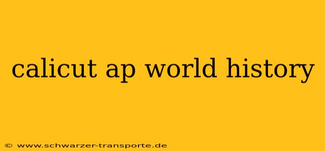 calicut ap world history