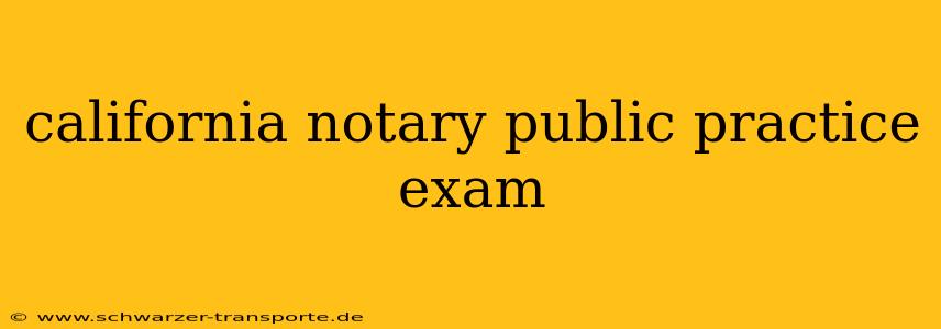 california notary public practice exam