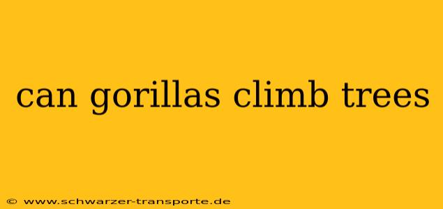 can gorillas climb trees