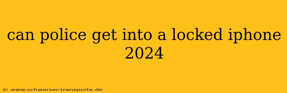 can police get into a locked iphone 2024