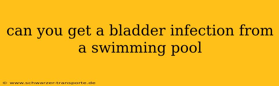 can you get a bladder infection from a swimming pool