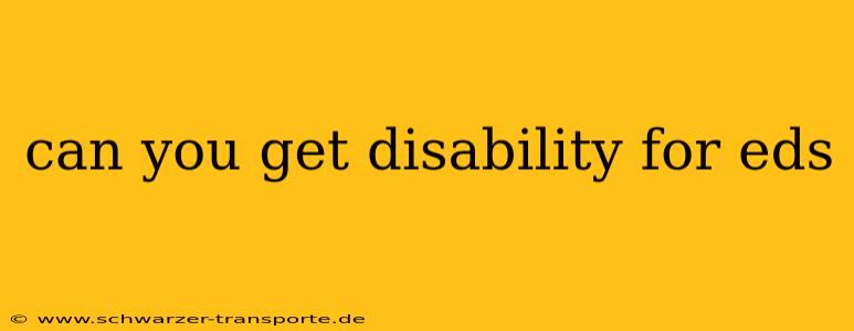 can you get disability for eds