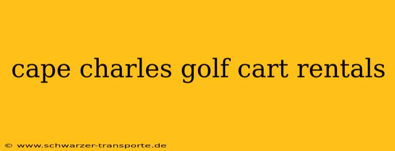 cape charles golf cart rentals