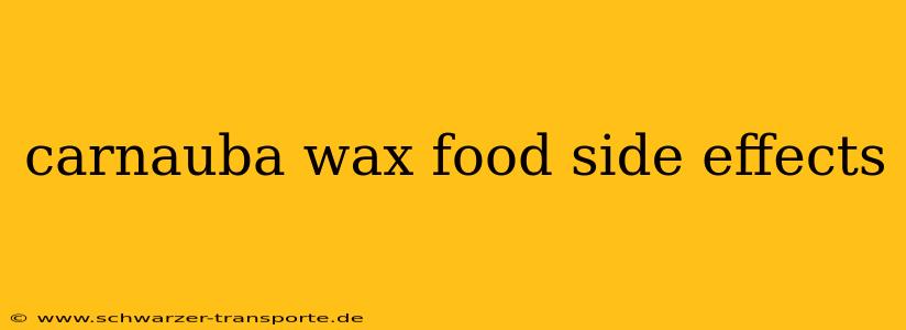 carnauba wax food side effects