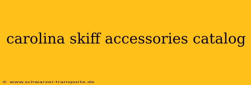 carolina skiff accessories catalog