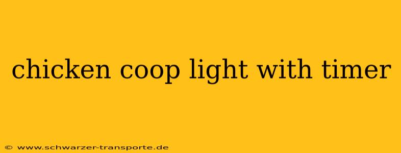 chicken coop light with timer