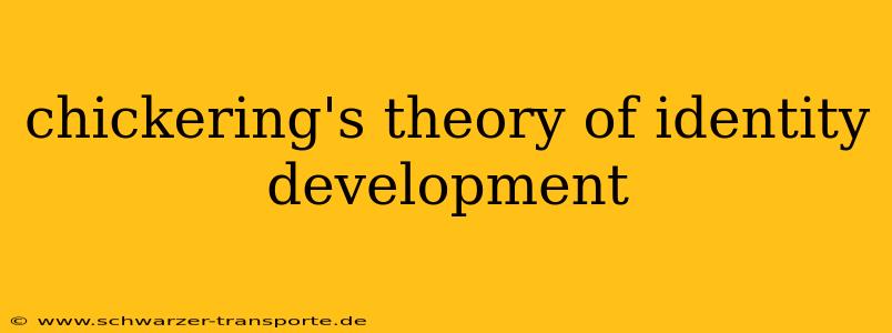 chickering's theory of identity development