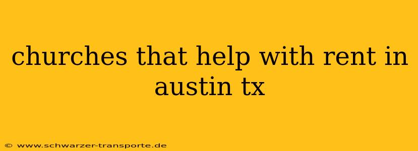 churches that help with rent in austin tx