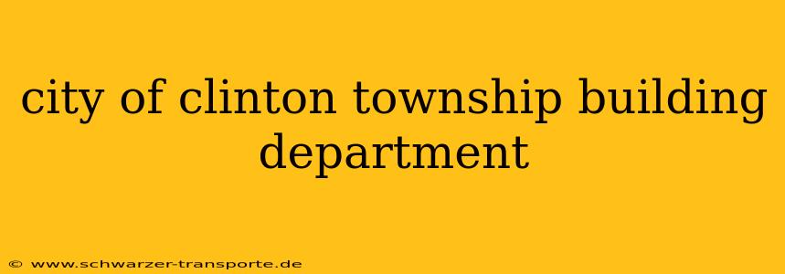 city of clinton township building department