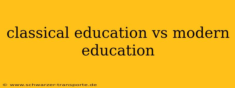 classical education vs modern education
