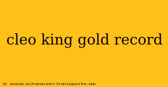 cleo king gold record