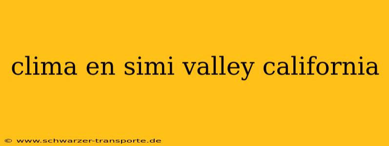 clima en simi valley california