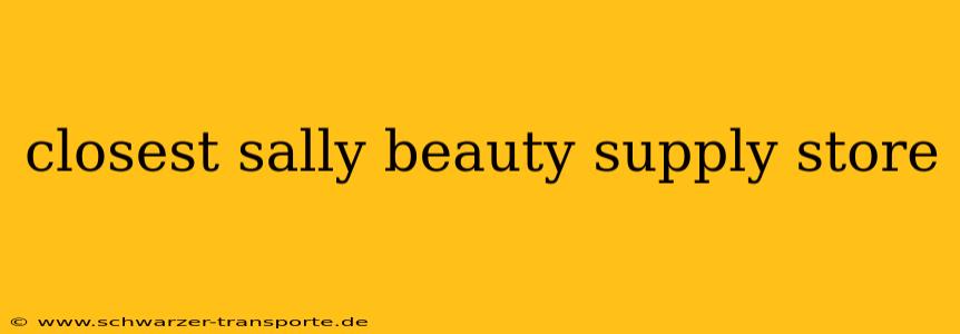 closest sally beauty supply store