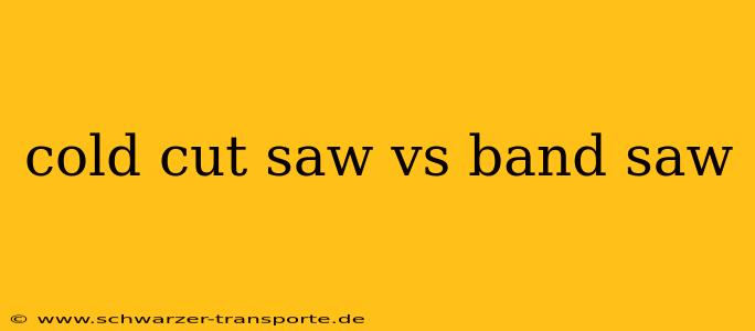 cold cut saw vs band saw