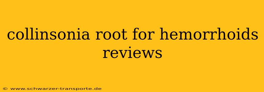 collinsonia root for hemorrhoids reviews