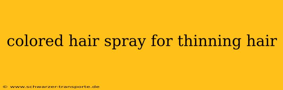 colored hair spray for thinning hair