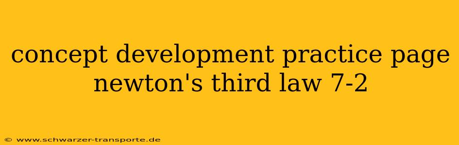 concept development practice page newton's third law 7-2